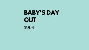 Baby’s Day Out (1994)