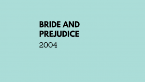 Bride and prejudice (2004)